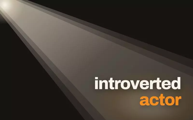 The Introverted Actor Survival Guide